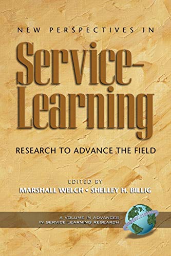 New Perspectives in Service Learning: Research to Advance the Field: Research to Advnace the Field (PB) (Advances in Service-Learning Research)