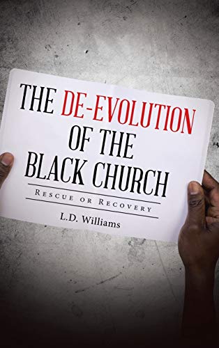 The De-Evolution of the Black Church: Rescue or Recovery