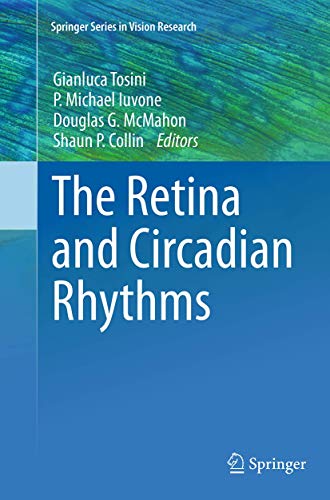 The Retina and Circadian Rhythms (Springer Series in Vision Research, Band 1)