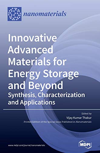 Innovative Advanced Materials for Energy Storage and Beyond: Synthesis, Characterization and Applications