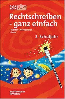 Durchblick-LÜK Rechtschreiben - ganz einfach: Wörter, Wortfamilien, Texte mit Zauberstift und Klappfolie