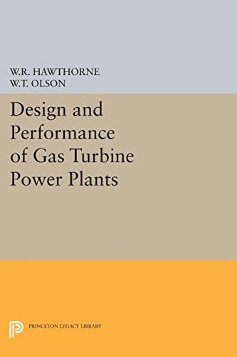 Design and Performance of Gas Turbine Power Plants (High Speed Aerodynamics and Jet Propulsion, Band 11)