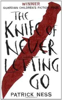 The Knife of Never Letting Go (Chaos Walking) von Patrick Ness | Buch | Zustand gut