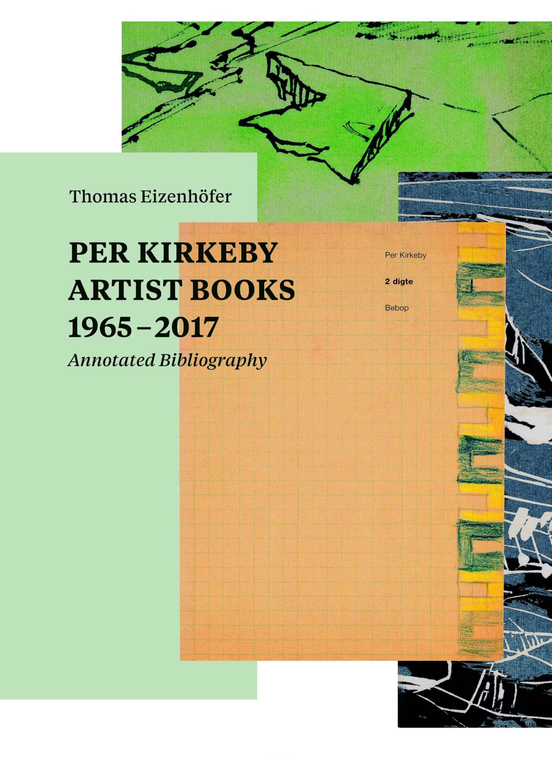 Per Kirkeby. Artist Books 1965 - 2017 Annotated Bibliography - Neuware
