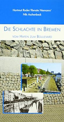 Die Schlachte in Bremen -  Vom Hafen zum Boulevard