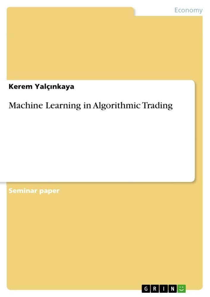 Machine Learning in Algorithmic Trading