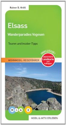 Elsass - Wanderparadies Vogesen - mobil & aktiv erleben - Wohnmobil-Reiseführer