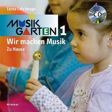 Musikgarten 1 : Wir machen Musik - Zu Hause, m. Audio-CD von Heyge, Lorna Lutz, Lutz Heyge, Lorna | Buch | Zustand gut
