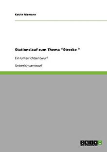 Stationslauf zum Thema "Strecke": Ein Unterrichtsentwurf