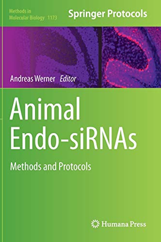 Animal Endo-SiRNAs: Methods and Protocols (Methods in Molecular Biology, 1173, Band 1173)