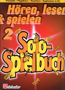 Hören, lesen & spielen, für Trompete/Flügelhorn/Tenorhorn/Euphonium in B