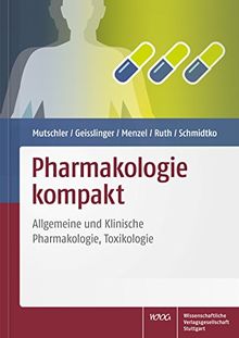 Pharmakologie kompakt: Allgemeine und Klinische Pharmakologie, Toxikologie