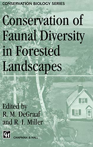 Conservation of Faunal Diversity in Forested Landscapes (Conservation Biology, 6, Band 6)