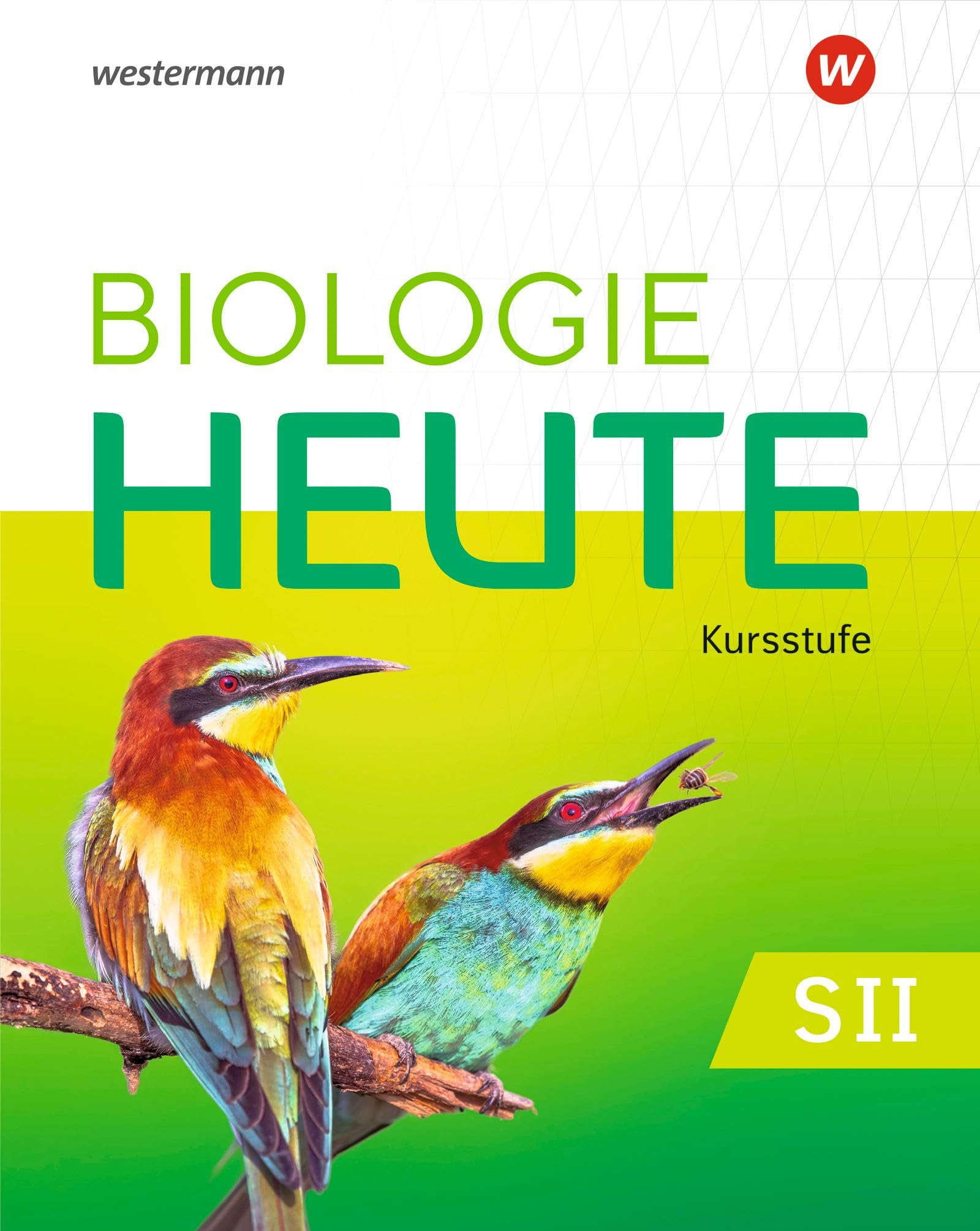 Biologie heute SII - Ausgabe 2025 für die Kursstufe in Baden-Württemberg: Schulbuch