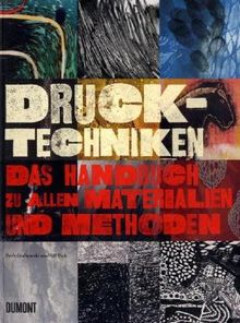 Drucktechniken. Das Handbuch zu allen Materialien und Methoden