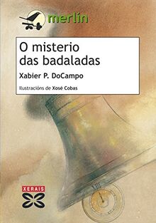 O misterio das badaladas (INFANTIL E XUVENIL - MERLÍN - De 11 anos en diante)