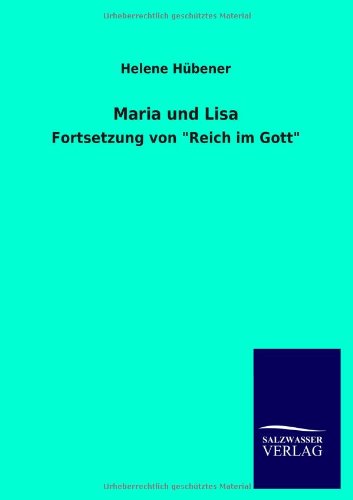 Maria und Lisa: Fortsetzung von Reich im Gott