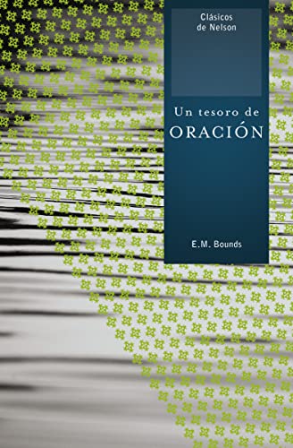 Un tesoro de oración (Clasicos de Nelson)
