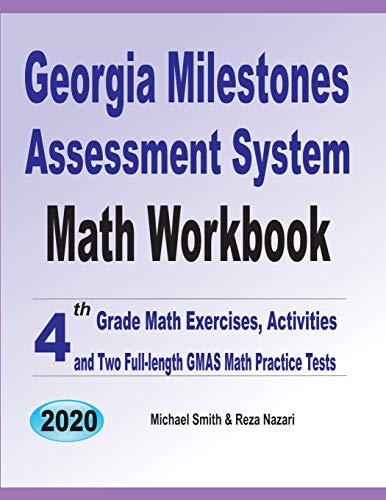 Georgia Milestones Assessment System Math Workbook: 4th Grade Math Exercises, Activities, and Two Full-Length GMAS Math Practice Tests