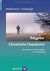 Ratgeber Chronische Depression: Informationen für Betroffene und Angehörige