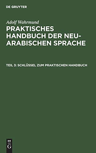 Schlüssel zum praktischen Handbuch (Adolf Wahrmund: Praktisches Handbuch der neu-arabischen Sprache)