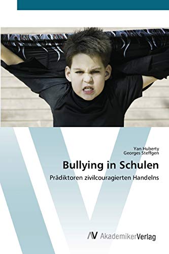 Bullying in Schulen: Prädiktoren zivilcouragierten Handelns