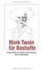 Mark Twain für Boshafte (insel taschenbuch)