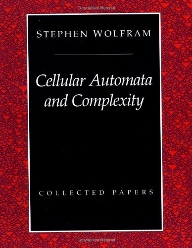 Cellular Automata And Complexity: Collected Papers
