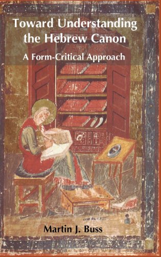 Toward Understanding the Hebrew Canon: A Form-Critical Approach (Hebrew Bible Monographs, Band 61)