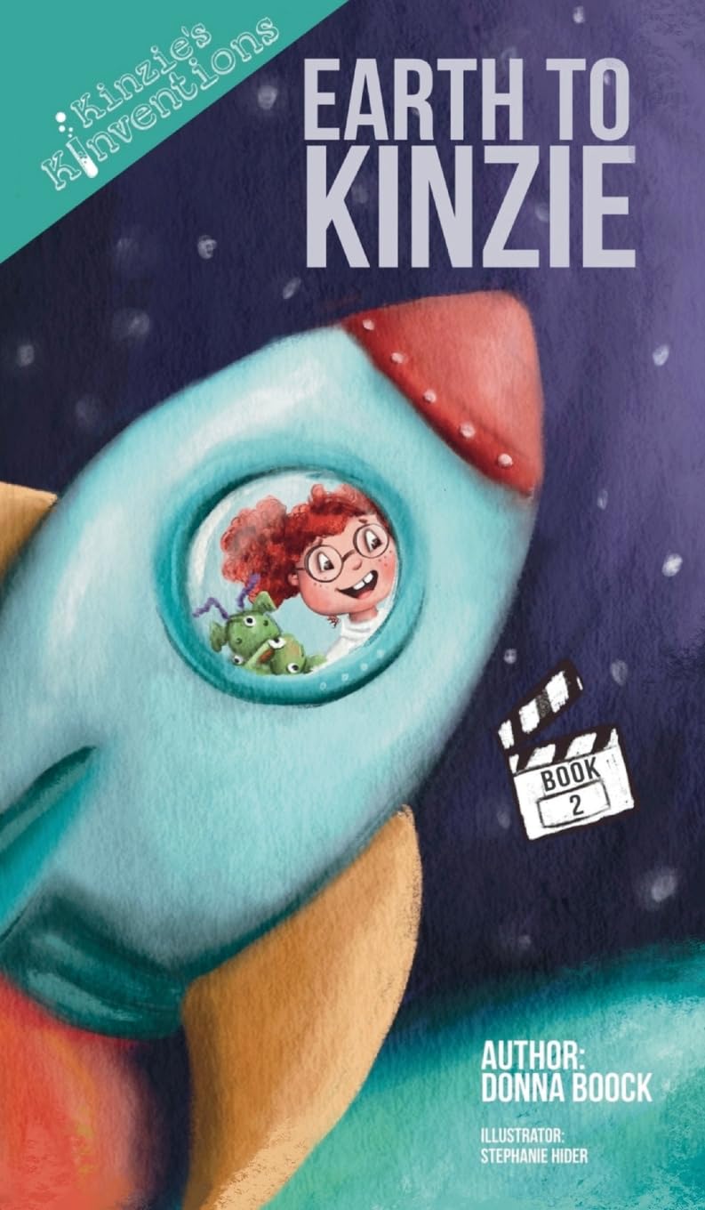 Earth to Kinzie (Kinzie's Kinventions, Band 2)