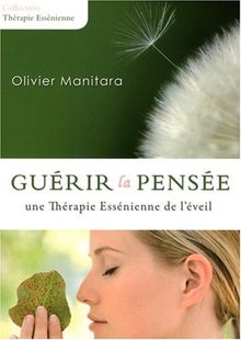 Guérir la pensée : une thérapie essénienne de l'éveil