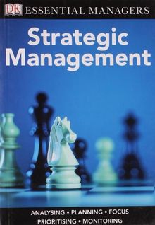 Strategic Management (Essential Managers)