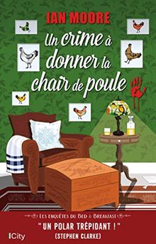 Les enquêtes du bed & breakfast. Un crime à donner la chair de poule