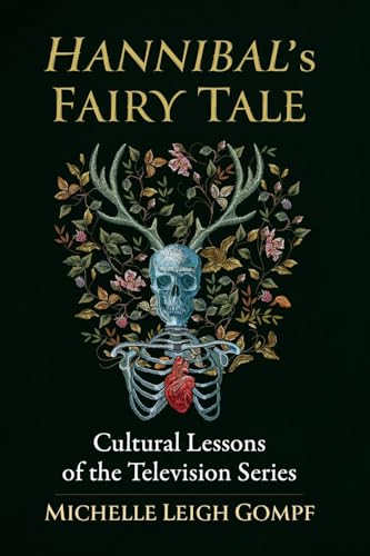 Hannibal's Fairy Tale: Cultural Lessons of the Television Series