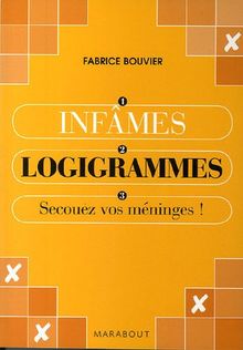 Infâmes logigrammes : secouez vos méninges !