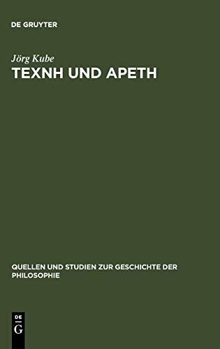 TEXNH und APETH: Sophistisches und Platonisches Tugendwissen (Quellen und Studien zur Geschichte der Philosophie, 12, Band 12)