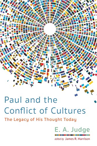 Paul and the Conflict of Cultures: The Legacy of His Thought Today