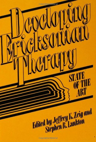Developing Ericksonian Therapy: State of the Art