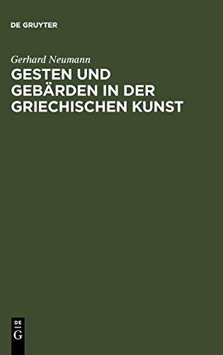 Gesten und Gebärden in der griechischen Kunst