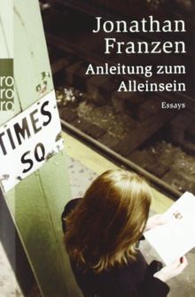 Anleitung zum Alleinsein: Essays