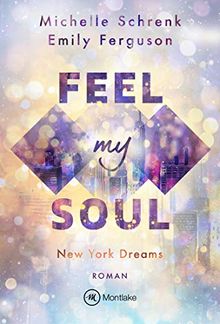 Feel My Soul (New York Dreams, Band 1)