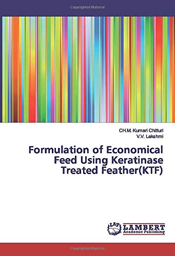 Formulation of Economical Feed Using Keratinase Treated Feather(KTF)