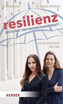 Resilienz - die Kunst der Widerstandskraft: Was die Wissenschaft dazu sagt