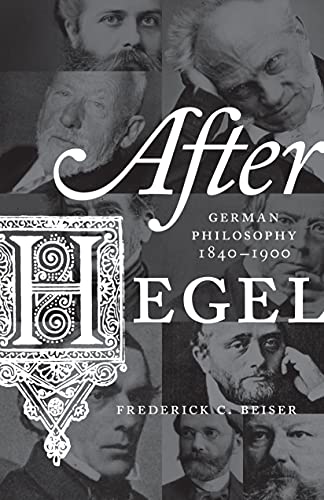 After Hegel: German Philosophy, 1840-1900