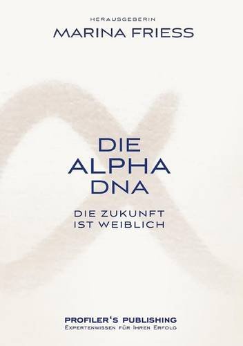 Die Alpha DNA 2: Die Zukunft ist weiblich