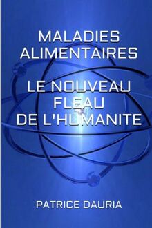 Maladies Alimentaires Le nouveau Fléau de l'Humanite