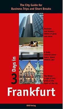 3 Days in Frankfurt: The City Guide for Business Trips and Short Breaks