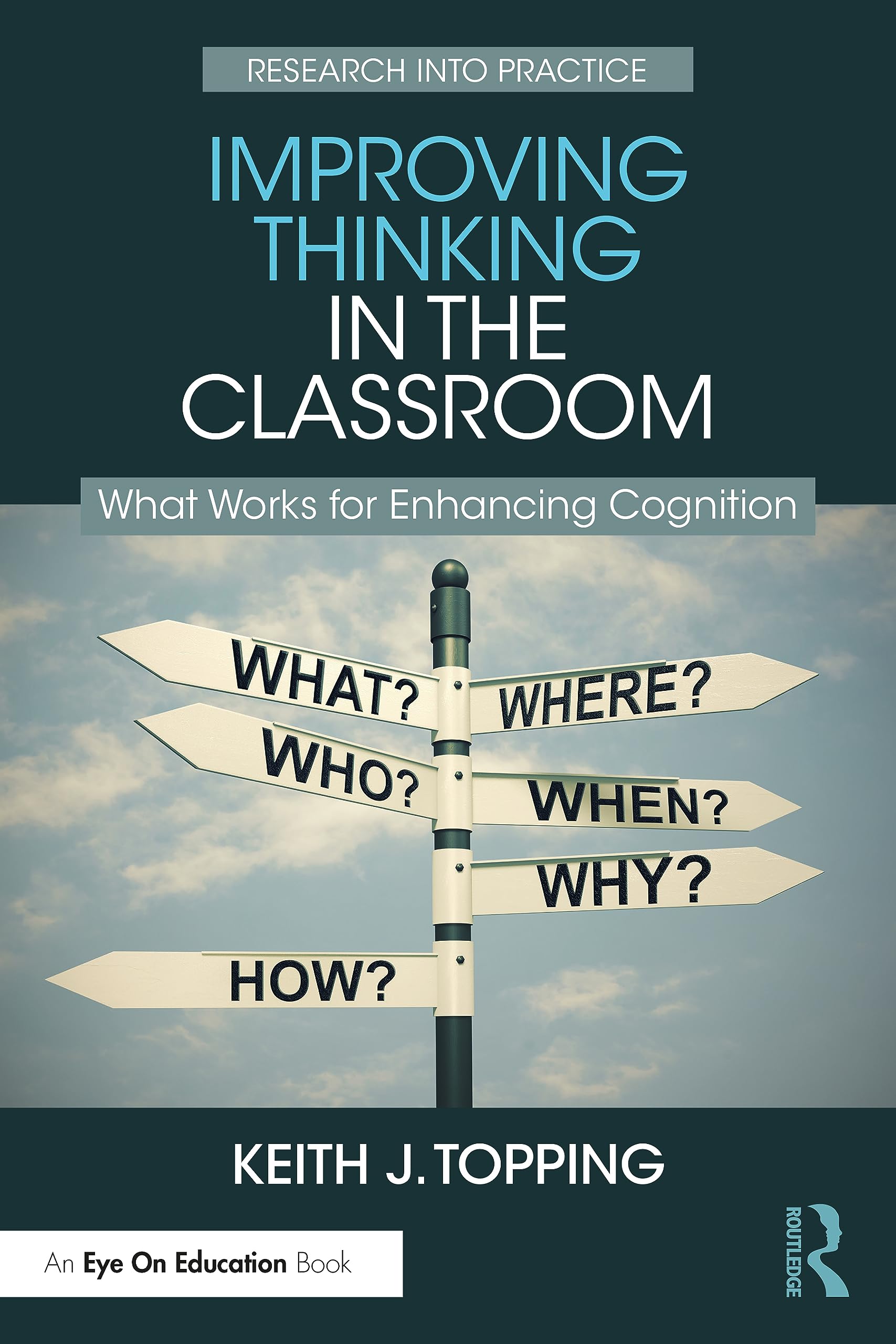 Improving Thinking in the Classroom: What Works for Enhancing Cognition