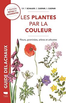 Les plantes par la couleur : fleurs, graminées, arbres et arbustes