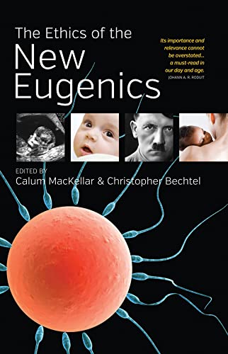 Christopher Bechtel The Ethics Of The New Eugenics
